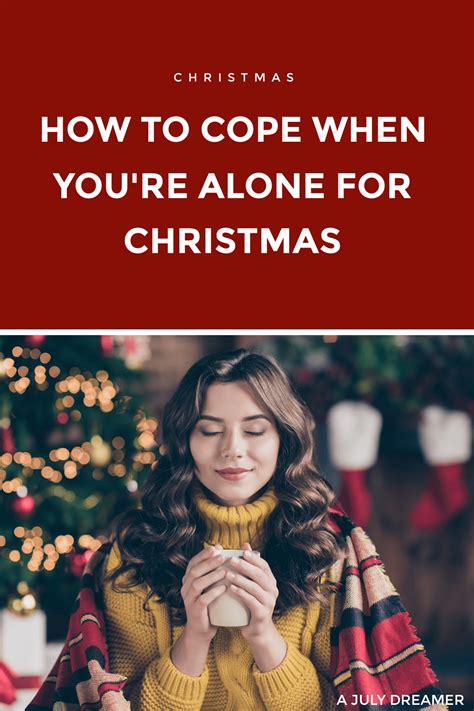 How To Cope When You Are Alone On Christmas ⋆ A July Dreamer