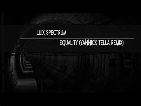 Luix Spectrum Equality Yannick Tella Remix Wicked Waves Recordings