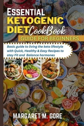 Essential Ketogenic Diet Cookbook Guide For Beginners Basic Guide To