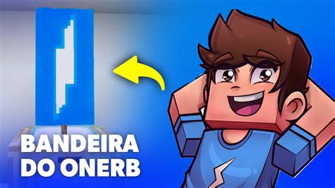 Bandeira Do Onerb No Minecraft Creative Squad YouTube