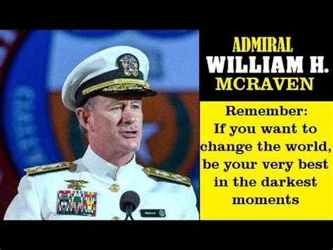 Best Motivational Speech Change The World Admiral William H Mcraven