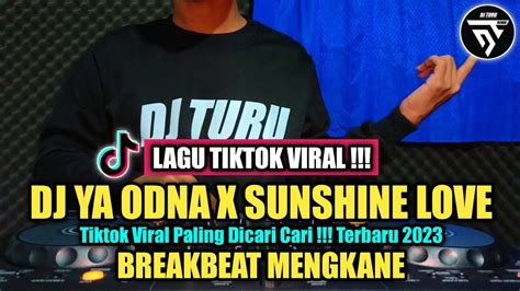 MELODY OLD DJ YA ODNA X SUNSHINE LOVE BREAKBEAT FULL BASS TIKTOK