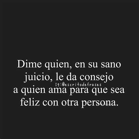 Nunca Hagas Tantas Cosas Por Alguien Porque Al Final Te Dirá Que Nunca Te Lo Pidió Y Tendrá