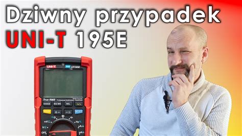 Metrologia Test Multimetru UNI T 195E Pomiary Funkcje YouTube