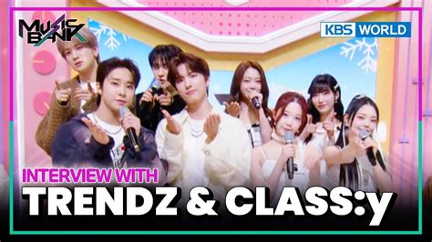 Ind Eng Interview Bersama Trendz Class Y Music Bank Kbs World