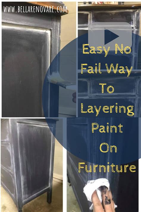 Easy No Fail Way To Layering Paint On Furniture Furniture Painting