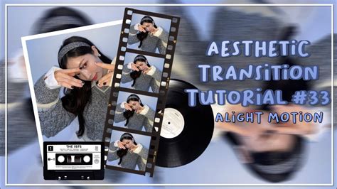 Aesthetic Transition Tutorial 33 On Alight Motion Yeobii YouTube