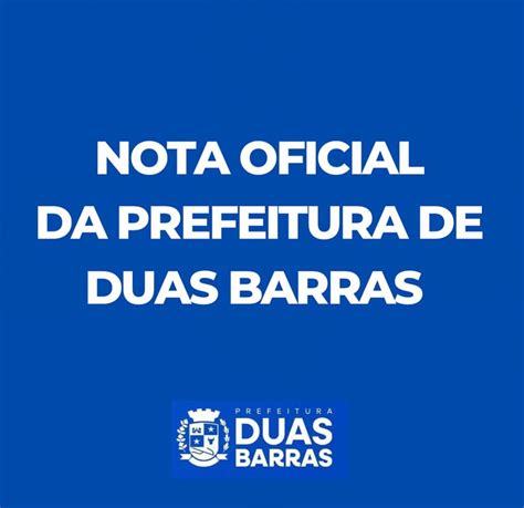 Nota Oficial Da Prefeitura De Duas Barras Prefeitura De Duas Barras