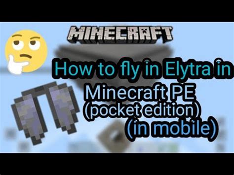 How To Fly Using Elytra In Minecraft Pocket Edition In Mobile PE