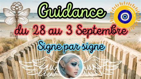 Guidance Semaine 28 Au 3 Septembre 2023Signe Par Signe Conseil