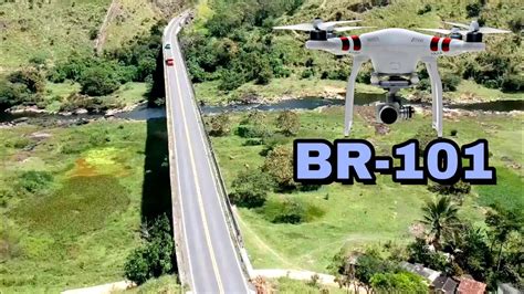 Imagens aéreas da BR 101 no Sul da Bahia o filme YouTube