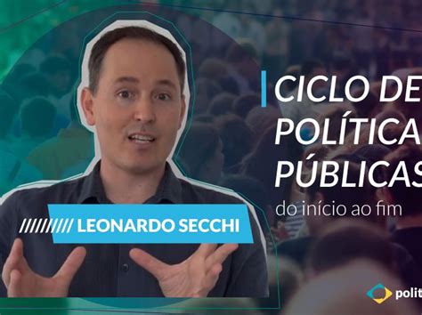 77 Políticas Públicas Com Leonardo Secchi O Ciclo De Políticas Públicas