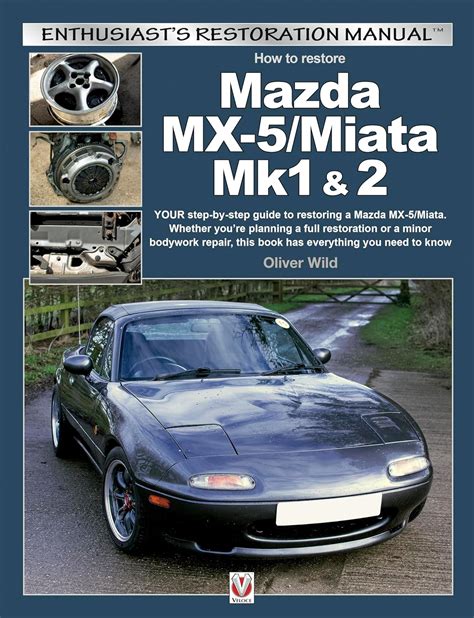 Amazon How To Restore Mazda MX 5 Miata Mk1 2 Your Step By Step