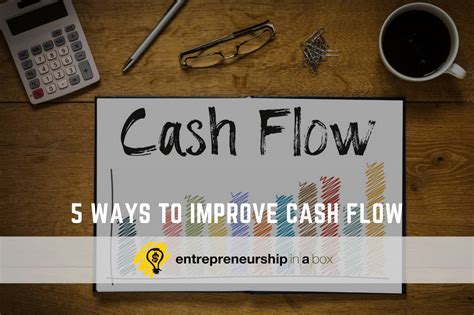 5 Ways To Improve Cash Flow Entrepreneurship In A Box