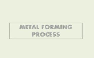 Metal forming process -V2 | PPT | Free Download