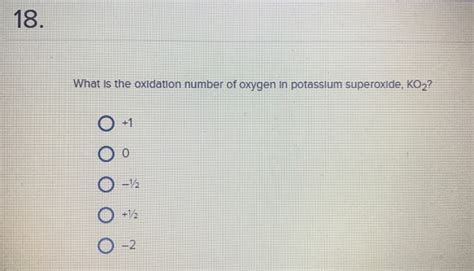 Solved What Is The Oxidation Number Of Oxygen In Chegg