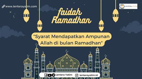 Faidah Singkat Ramadhan Syarat Mendapatkan Ampunan Allah Di Bulan