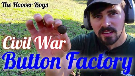 Metal Detecting Civil War Relics Xp Deus Civil War Button Factory Youtube