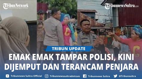 Sosok Emak Emak Tampar Dan Tempeleng Polisi Makassar Kini Dijemput Dan