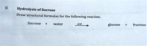 Solved Hydrolysis Of Sucrose Draw Structural Formulas For The