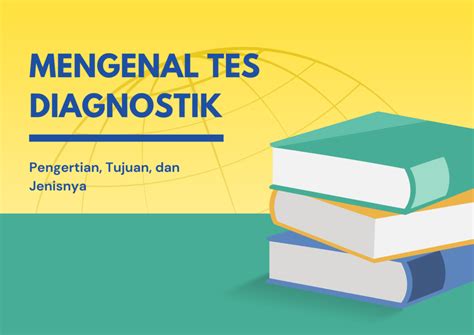 mengenal tes diagnostik pengertian tujuan  jenisnya ujioneid