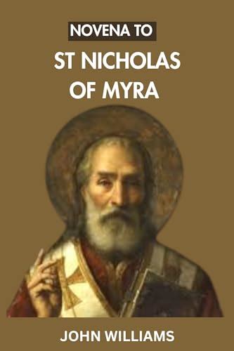 Novena To St Nicholas Of Myra A Biography Of St Nicholas Of Myra A