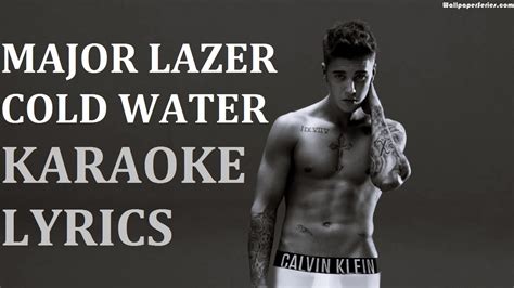 Major Lazer Cold Water Feat Justin Bieber Karaoke Cover Lyrics