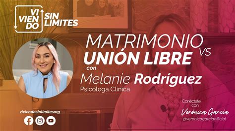 Matrimonio O UniÓn Libre ¿quÉ Elegir Viviendosinlímitestv Youtube