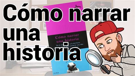 Cómo narrar una historia Reseña Booktube YouTube