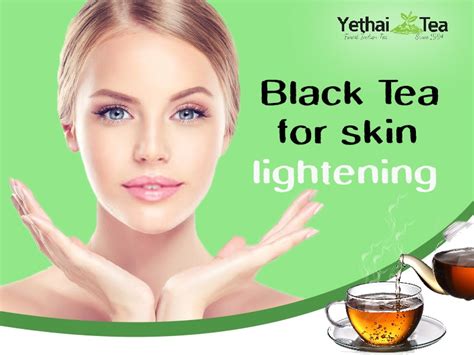 Black Tea For Skin Lightening Advantages Of Black Tea For Skin