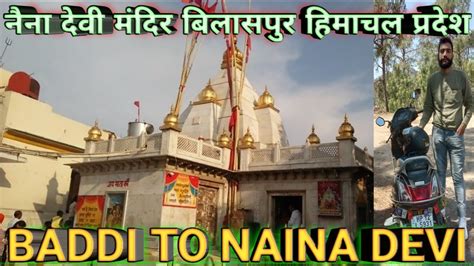 Baddi To Naina Devi Temple Road Trip 2021 Bilaspur Himachal Pradesh