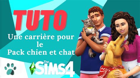 Tuto pour une nouvelle carrière Pack chien et chat Sims 4 YouTube