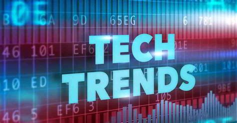 Top Technology Trends To Watch Out For In