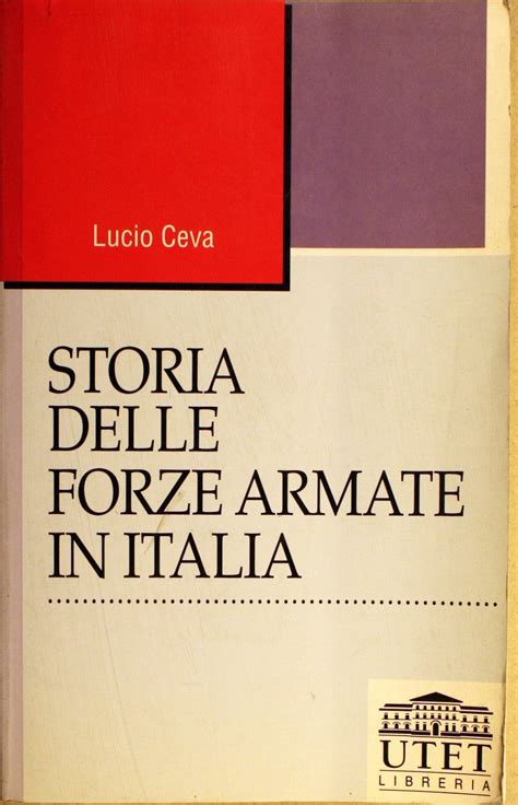 Storia delle forze armate in Italia Ceva Lucio Amazon de Bücher