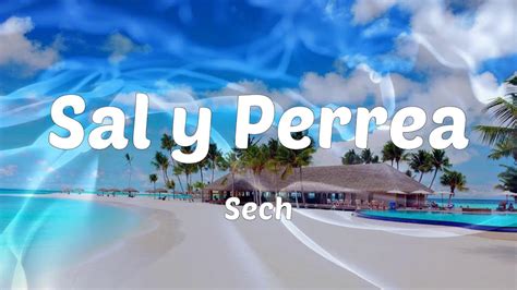 Sech Sal Y Perrea Letras Youtube