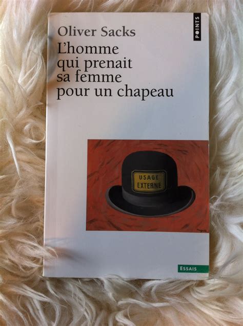 Lhomme qui prenait sa femme pour un chapeau La bibliothèque du