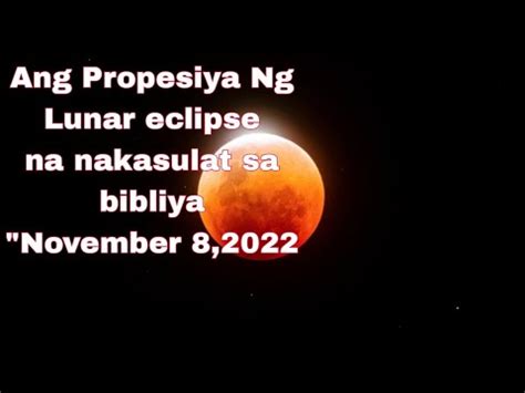 Ang Propesiya Ng Lunar Eclipse Ngayong November 8 2022 YouTube