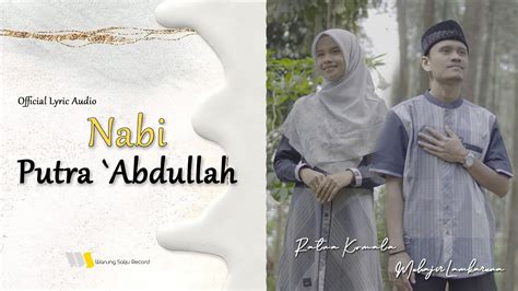 Nabi Putra Abdullah By Muhajir Lamkaruna Feat Ratna Komala Official