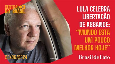 Lula Celebra Libertação De Assange Mundo Está Um Pouco Melhor Hoje