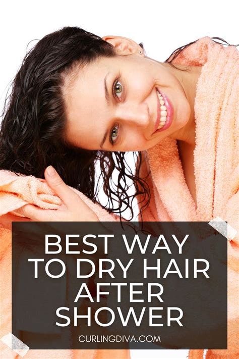 Best Way To Dry Hair After Shower Dry Hair Fast Air Dry Hair Faster