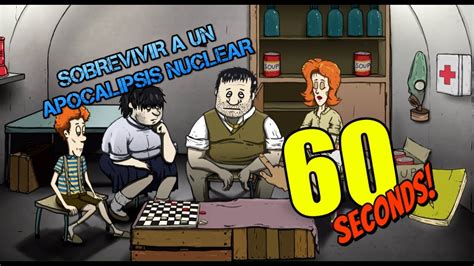 Sobrevivir A Un Apocalipsis Nuclear 60 Seconds Game YouTube