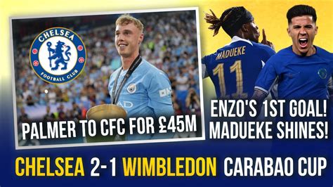 Chelsea Wimbledon Enzo S St Goal Madueke Shines Cole Palmer