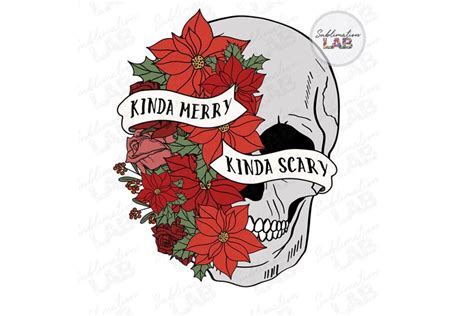 Kinda Merry Kinda Scary Christmas Floral Skull 2252381