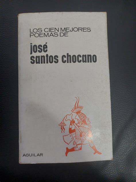Los cien mejores poemas de José Santos Chocano – Librería Ambulante Uruguay
