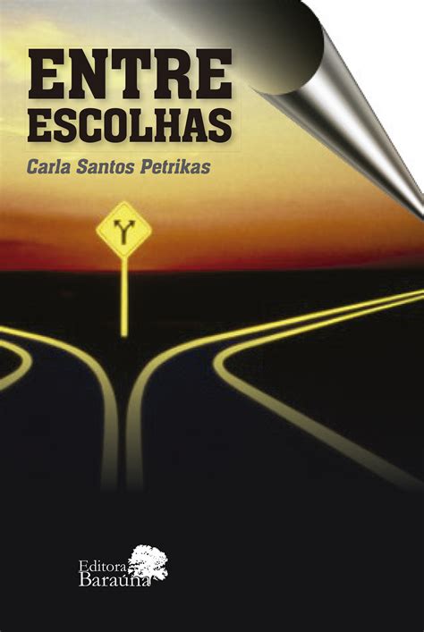 Entre Escolhas » Editora Baraúna