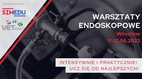 Warsztaty endoskopowe ucz się od najlepszych Vetkompleksowo