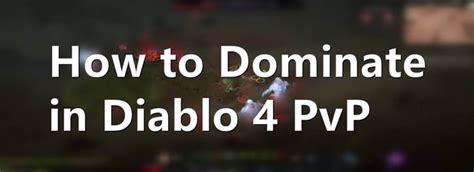 How To Dominate In Diablo 4 PvP