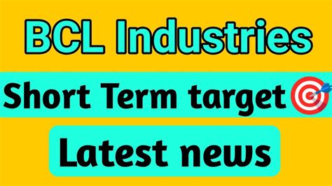 Bcl Industries Share Bcl Industries Share Latest News Bcl