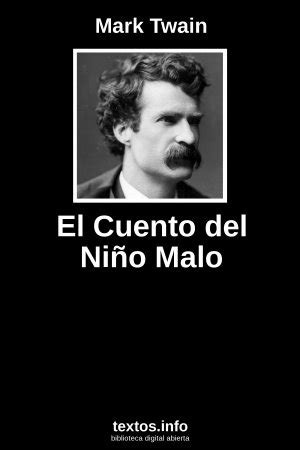 Libro Gratis El Cuento Del Ni O Malo Mark Twain Textos Info