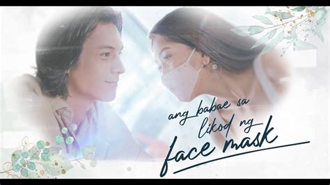 Ang Babae Sa Likod Ng Face Mask Stars Harlene Budol And Jospeh Marco